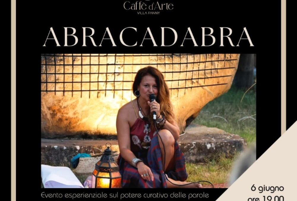 ABRACADABRA al Caffè d’Arte di Villa Fanny